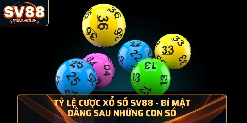 Tỷ Lệ Cược Xổ Số SV88 - Bí Mật Đằng Sau Những Con Số